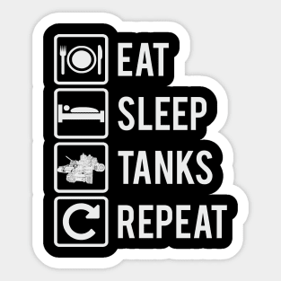 EAT, SLEEP, TANKS, REPEAT Sticker